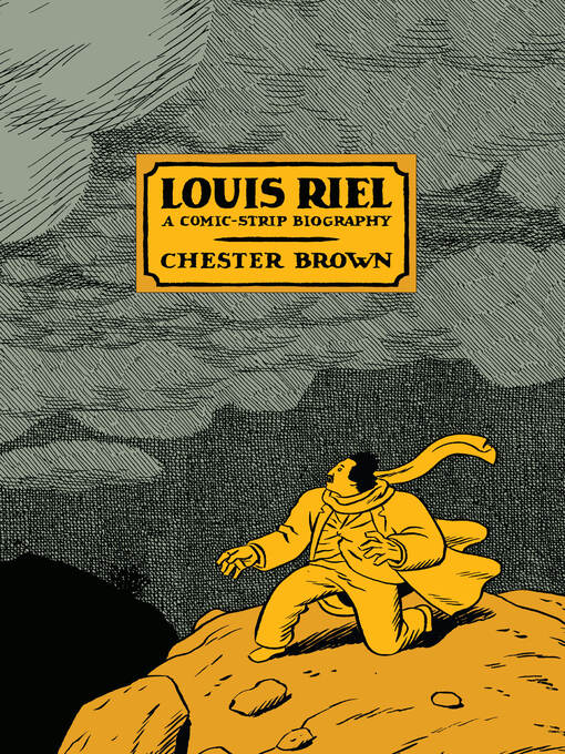 Title details for Louis Riel by Chester Brown - Available